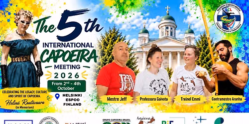 5th International Capoeira Meeting (Helin\u00e4 Rautavaara in Memoriam ) 2026