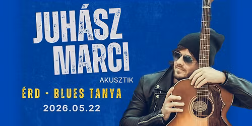Juh\u00e1sz Marci Akusztik - \u00c9rd \/\/ Blues tanya