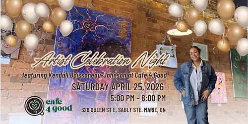 Artist Celebration Night Featuring Kendall Boissoneau-Johnson at Caf\u00e9 4 Good