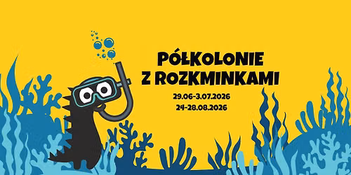 P\u00f3\u0142kolonie z Rozkminkami | P\u00f3\u0142kolonie dla dzieci (7-12 lat)