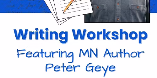 Writing Workshop Featuring Minnesota Author Peter Geye
