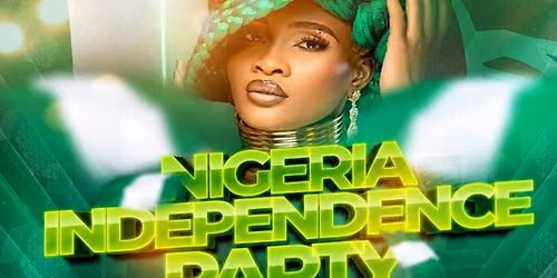 THE OFFICIAL NIGERIA INDEPENDENCE PARTY at The Palace Ottawa, Sat, Oct 3