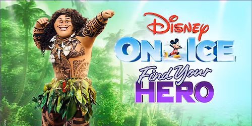 Disney on Ice - Find Your Hero at Little Caesars Arena
