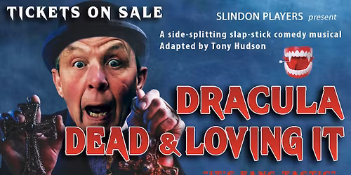 Slindon Players present DRACULA, DEAD & LOVING IT