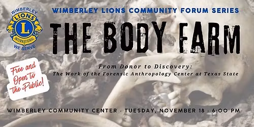Wimberley Lions Forum - The Body Farm
