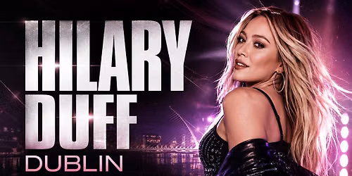 Hilary Duff Dublin Pre-Party & Fan Celebration