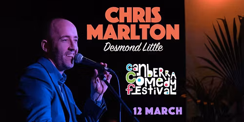 Chris Marlton - Desmond Little - Canberra Comedy Festival