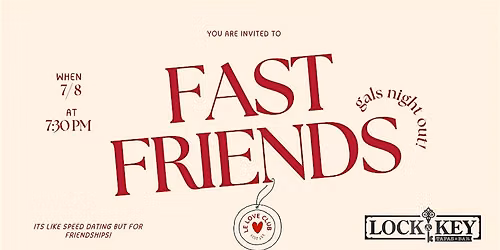 Fast Friends - Gals Night Out Modern Speed Friending! `(WOMEN ONLY)