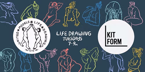 United Models Life Drawing @ Kit Form - Tuesday 15th September