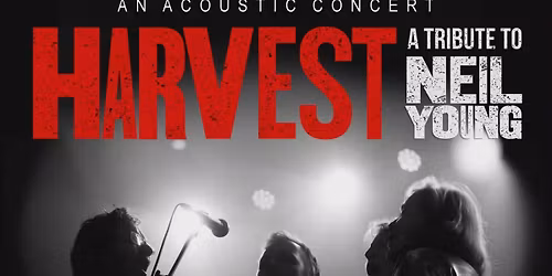 Harvest (a tribute to Neil Young), Triskel Christchurch, Cork 16\/05\/2026