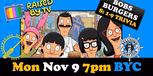 BOBS BURGERS Trivia S: 1-9 @ The Belltown Yacht Club!