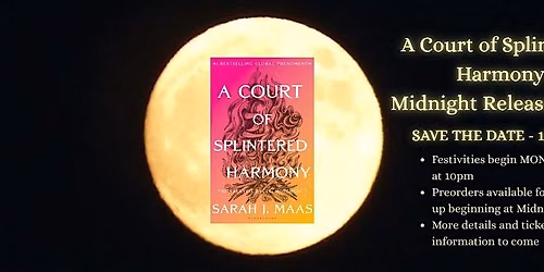 A Court of Splintered Harmony Midnight Release Party