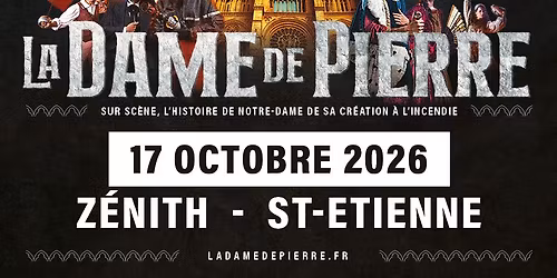 LA DAME DE PIERRE \u2022 Z\u00e9nith de Saint-Etienne \u2022 17 octobre 2025