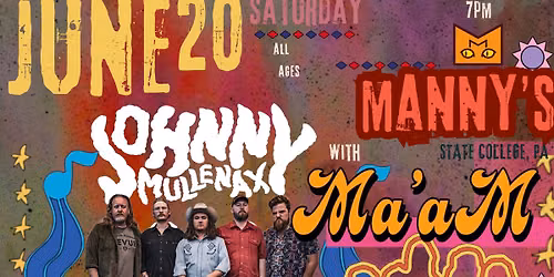 Johnny Mullenax w\/ MA'AM @ Manny's Sat June 20