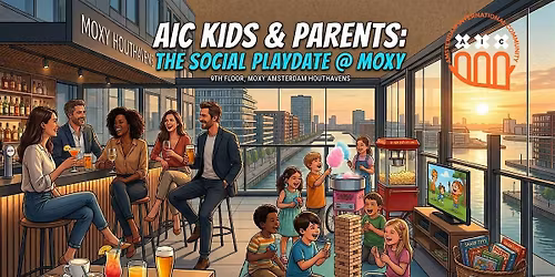 AIC Kids & Parents: The Social Playdate @ Moxy
