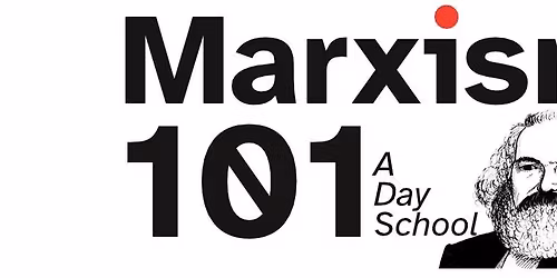 Marxism 101 Day School