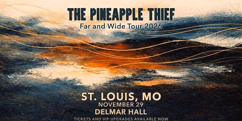 The Pineapple Thief at Delmar Hall