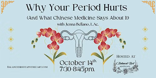 Why Your Period Hurts (And What Chinese Medicine Says About It)