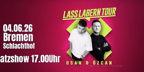 SOLD OUT \u2022 OSAN YARAN & \u00d6ZCAN COSAR \/\/ Lass Labern Tour \/\/ Bremen \/\/ Zusatzshow