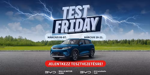 BYD TestFriday ny\u00edlt napok