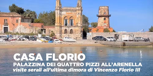 Casa Florio. Apertura straordinaria della palazzina dei Quattro Pizzi dell'Arenella
