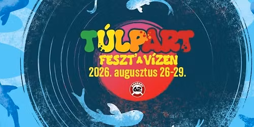 T\u00daLPARTFESZT 