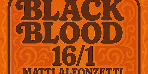 Black Blood + Support