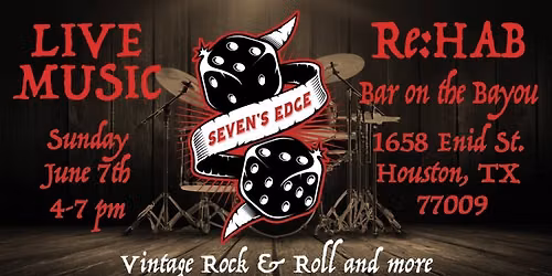 Seven's Edge at Re:HAB Sunday June 7 @ 4 pm