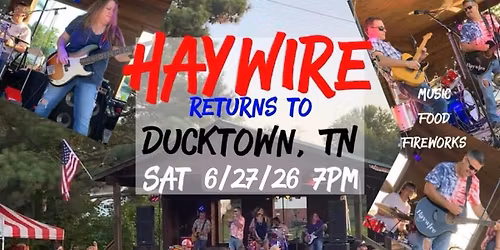 Haywire returns to Ducktown, TN - 6\/27\/26