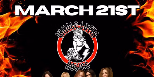Whole Lotta Rosies  & Hysteria, Tributes to AC/DC & Def Leppard
