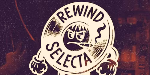 Rewind Selecta @ Workshop