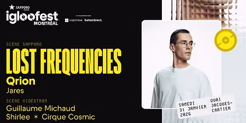 IGLOOFEST MTL #9: Lost Frequencies, Qrion