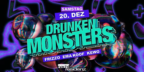 20.12 DRUNKEN MONSTERS - NACHTRESIDENZ D\u00dcSSELDORF