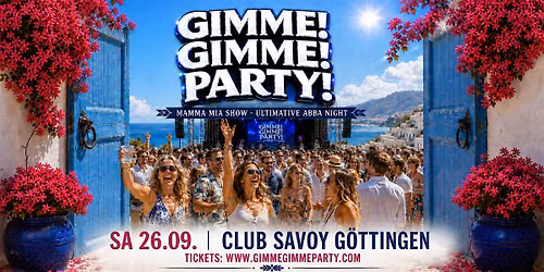 G\u00d6TTINGEN - MAMMA MIA! - THE ULTIMATIVE ABBA NIGHT! - GIMME GIMME PARTY