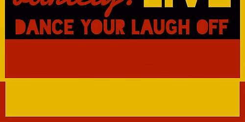 variety: LIVE Dance Your Laugh Off\u2026