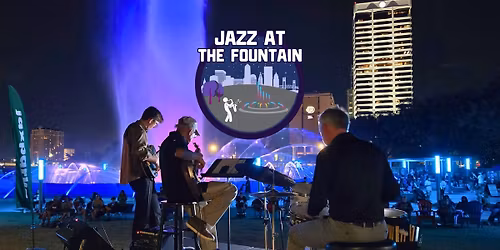 Jazz at the Fountain