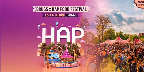 Brugs x HAP Food Festival \u2022 Brugge \u202212\u202213\u202214 juni