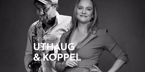 Maren Uthaug og Benjamin Koppel - Trut og Tegn