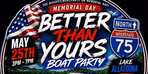 Memorial Day \u201cBetter Than Yours\u201d Boat Party