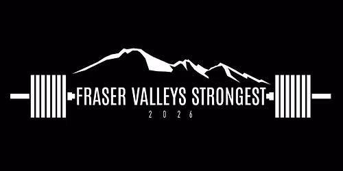 Fraser Valleys Strongest 2026