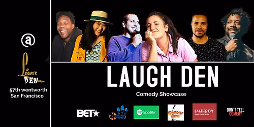 "Laugh Den" Comedy Showcase @ Lion's Den