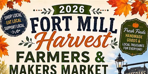 2026 Fort Mill Harvest Farmers & Makers Market