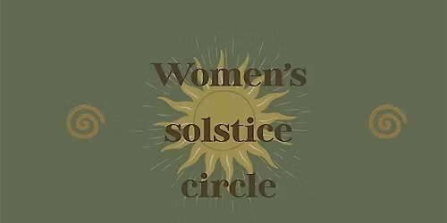Women\u2019s Solstice Circle \u2600\ufe0f