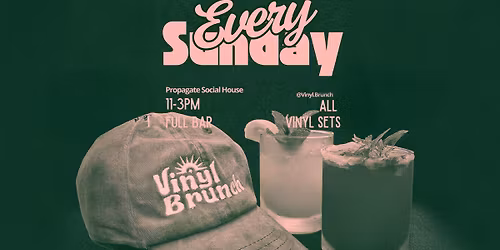 🎧 Vinyl Brunch Sundays at Propagate Social House 🍳