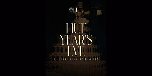 HUE YEAR'S EVE: A RENAISSANCE REIMAGINED