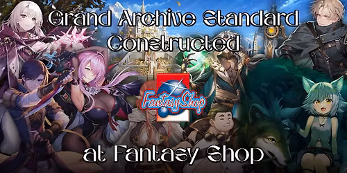 Grand Archive Constructed Tournament - Fantasy Shop