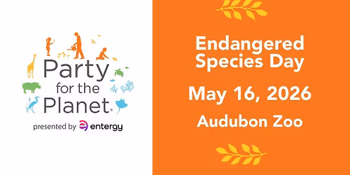 Party for the Planet presented by Entergy New Orleans: Endangered Species Day