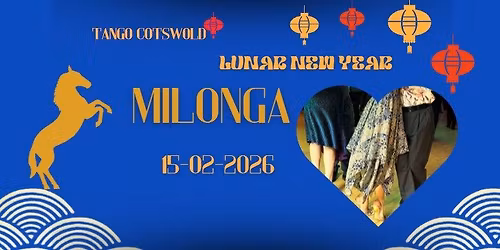 Tango Cotswold Chinese New Year Milonga and More 