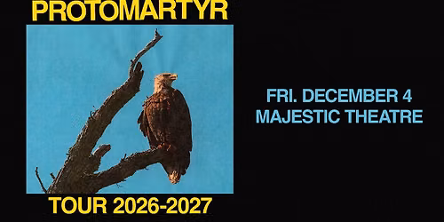 Protomartyr at the Majestic Theatre - Detroit, MI