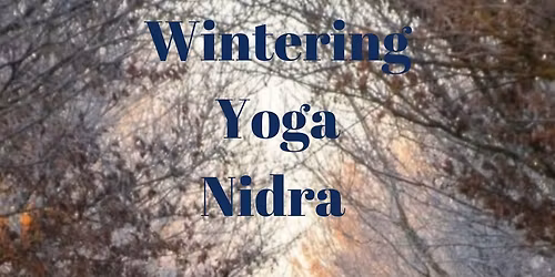Wintering Yoga Nidra